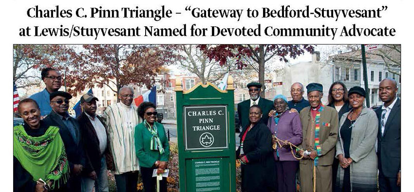  “Gateway to Bedford-Stuyvesant”  at Lewis/Stuyvesant Named for Devoted Community Advocate – Charles C. Pinn Triangle